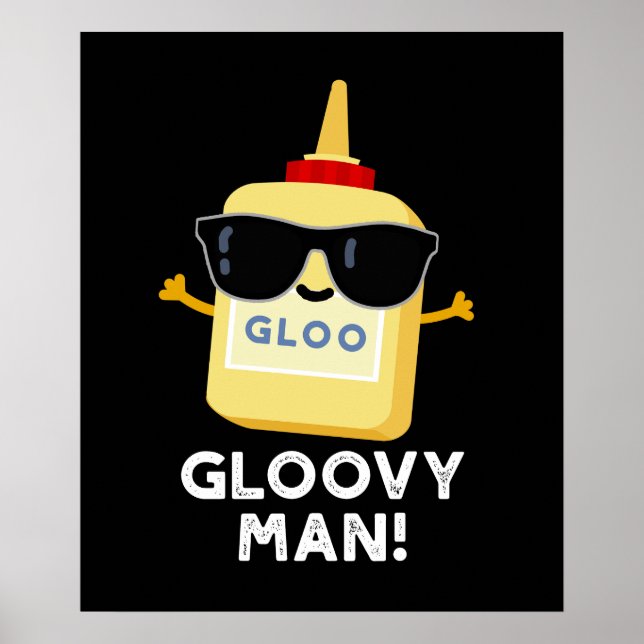 Poster Gloovy Man Funny Super Glue Pun Dark BG (Devant)