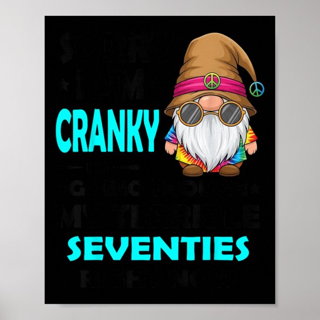 Poster Gnome Sorry I'm Cranky Im Going Through My Terribl (Devant)