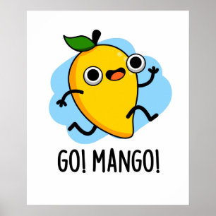 Poster Go Mango Funny Courir Mango Pun