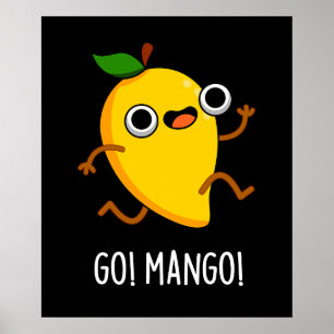 Poster Go Mango Funny Running Mango Pun Dark BG