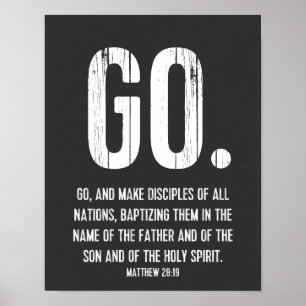 Poster Go. Modern Bible Verse, Scripture, Matthew 28:19