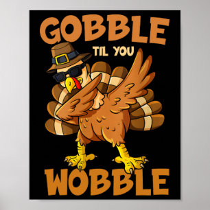 Poster Gobble Jusqu'À Ce Que Vous Tournez Bon thanksgivin