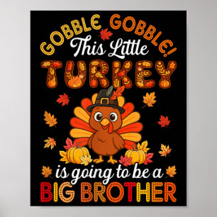Poster Gobble Little Turkey Va Être Big Brother The