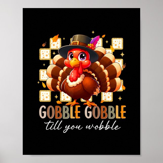 Poster Gobble Til You Wobble Funny Turkey Thanksgiving Da (Devant)