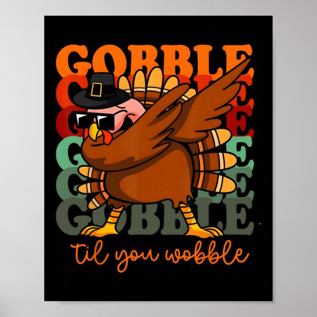 Poster Gobble Til You Wobble Turkey Outfit Toddler Merci (Devant)
