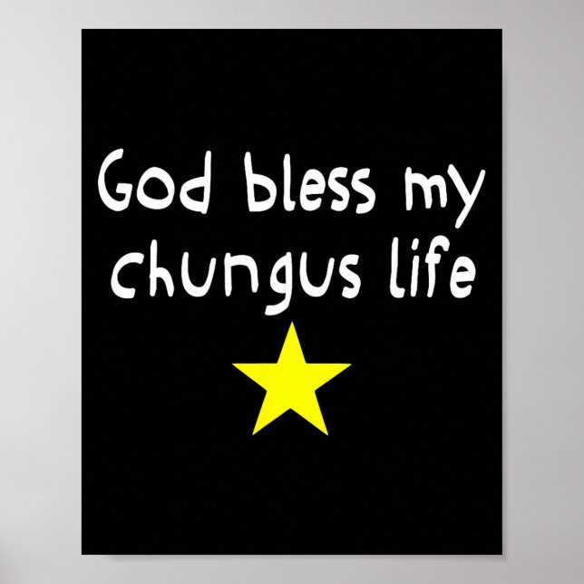 Poster God Bless My Chungus Life, Funny Brainrot Meme Gen (Devant)