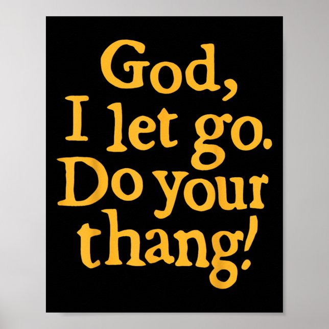 Poster God I Let Go Do Your Thang Christian Faith Bible & (Devant)