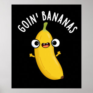 Poster Goin Bananes Funky Fruit Pun Dark BG
