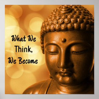 Poster Gold Buddha with saying: What You Think, You Becom