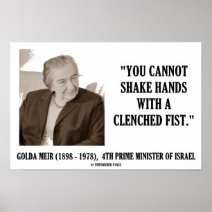 Poster Golda Meir Vous Ne Pouvez Pas Secouer Les Mains Ac