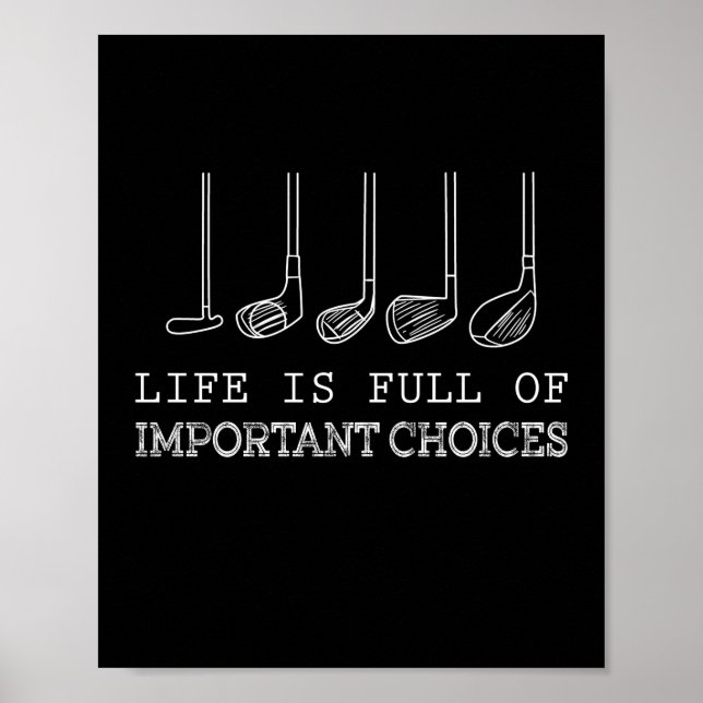 Poster Golf Lover | La Vie Est Pleine De Choix Importants (Devant)