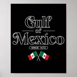 Poster Golfe du Mexique Depuis 1672 Drapeau du Mexique Me