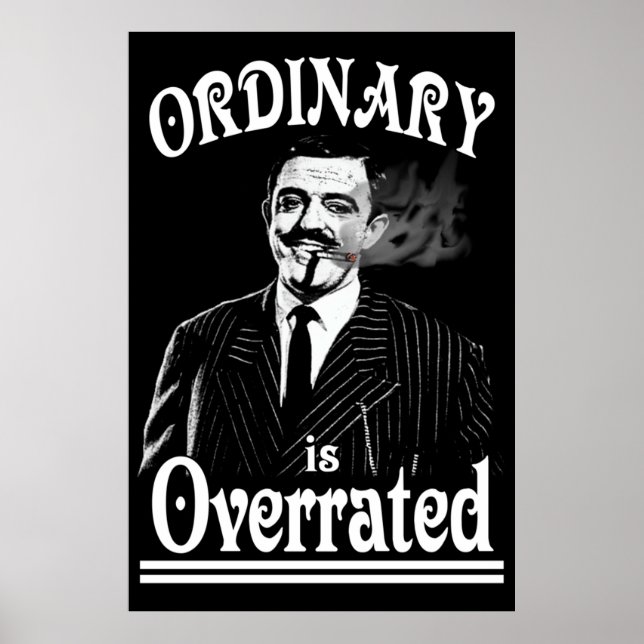 Poster Gomez Addams Ordinaire est surévalué (Devant)