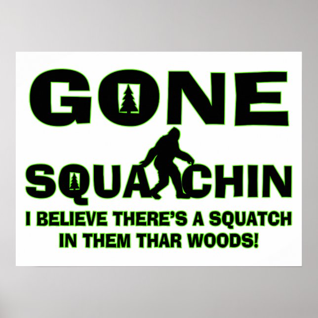 Poster Gone Squatching Bigfoot À Woods (Devant)