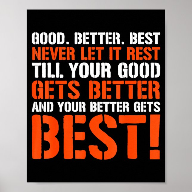 Poster Good Better Never Let It Rest Motivation Saying  (Devant)