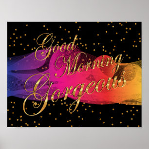 Poster Good Morning Gorgee on Black