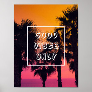 Poster "Good Vibes Only" Coucher de soleil des palmiers t