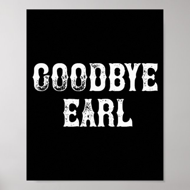 Poster Goodbye Earl Funny Country Music Concert Design Fo (Devant)