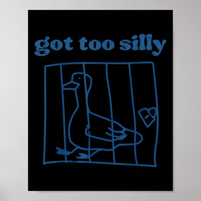 Poster Goose Got Too Silly Prison Funny Jail Animal Kids  (Devant)