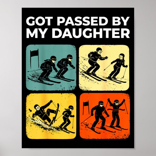 Poster Got Ped By My Daughter Funny Retro Skiing  (Devant)