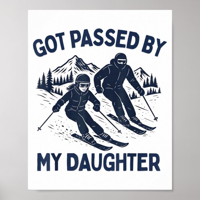 Poster Got Ped By My Daughter Funny Skiing  (Devant)