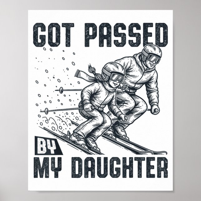 Poster Got Ped By My Daughter Funny Skiing Ski Dad Winter (Devant)