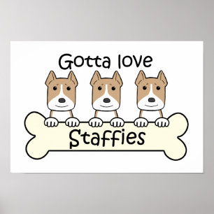 Poster Gotta Love Staffies
