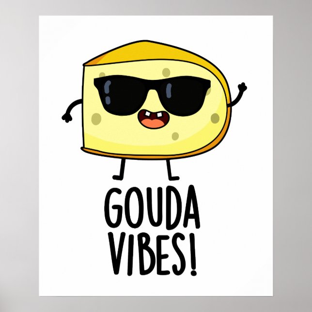Poster Gouda Vibes Funny Pun au fromage (Devant)