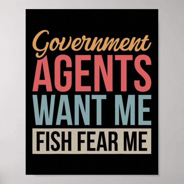 Poster Government Agents Want Me Fish Fear Me  (Devant)