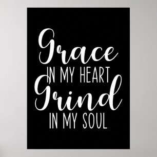 Poster Grace in My Heart, Grind in My Soul - Hustle