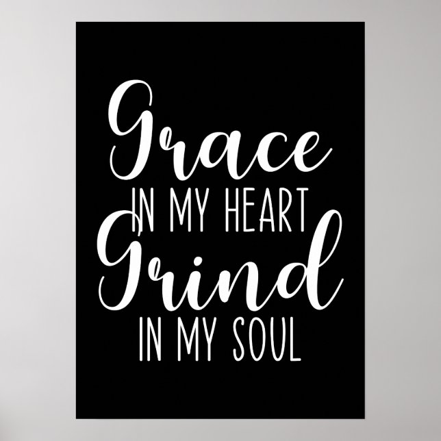 Poster Grace in My Heart, Grind in My Soul - Hustle (Devant)