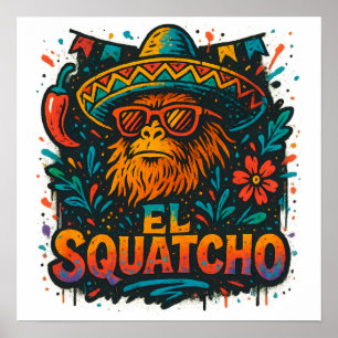 Poster Graffiti Bigfoot Cinco de Mayo Fête El Squatcho
