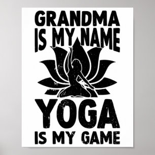 Poster Grandma est mon nom Yoga est mon jeu - Grand-mère