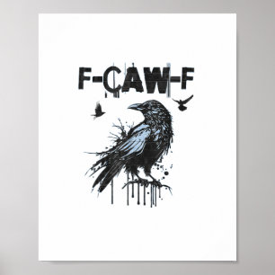 Poster Graphisme d'humour grunge drôle de corbeau F-Caw-F