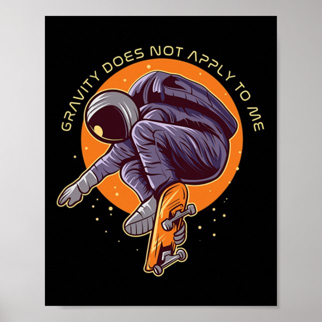 Poster Gravity Does Not Apply To Me Astronaut Big Air Ill (Devant)