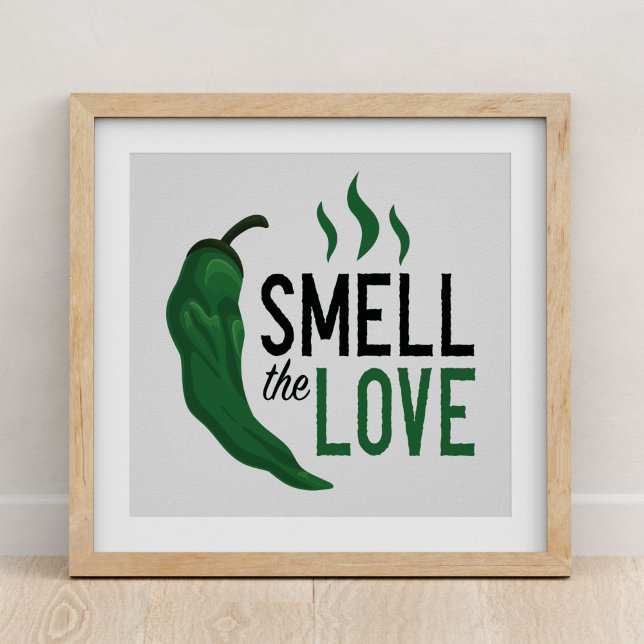 Poster Green Chili Smell the Love (Créateur téléchargé)