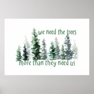 Poster Green Pine Forest We Need the Trees