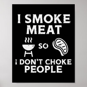 Poster Grillez de la viande pour que je n'étouffe pas les