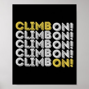 Poster Grimpe! Cadeau d'escalade de bloc pour grimpeur de