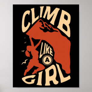 Poster Grimpe Comme Une Fille Pour Un Grimpeur De Roche D