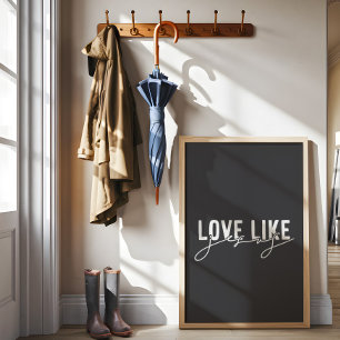 Poster Gris charbon Amour comme Jésus chrétien