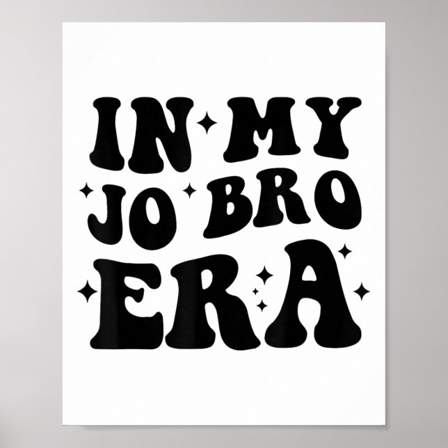 Poster Groovy Retro In My Jo Bro Era Funny Womens Mens  (Devant)
