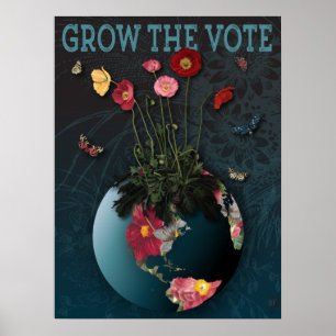 Poster Grow The VOTE - Save The Planet