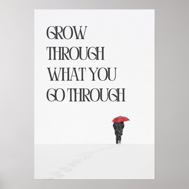 Poster Grow through what you go through. Motivation (Devant)