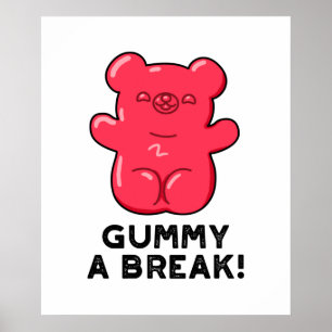 Poster Gummy A Break Funny Candy Pun 