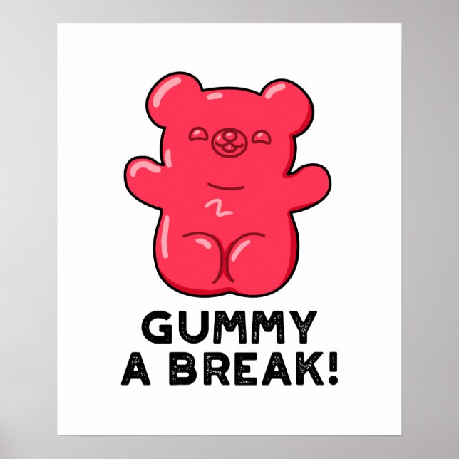 Poster Gummy A Break Funny Candy Pun (Devant)