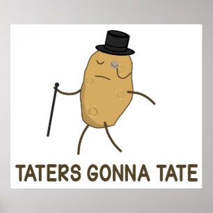 Poster Haineux allant détester et Taters allant à Tate