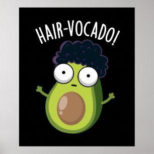 Poster Hair-vocado Drôle Avocado Puns Dark BG