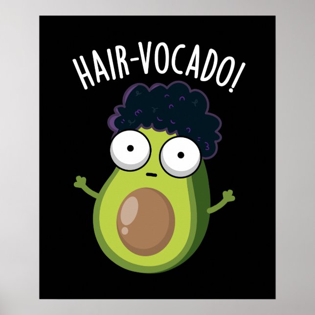 Poster Hair-vocado Drôle Avocado Puns Dark BG (Devant)