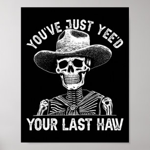 Poster Halloween Cowboy Skeleton Pays Vous avez votre Der